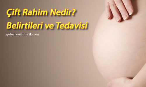 Çift Rahim Nedir