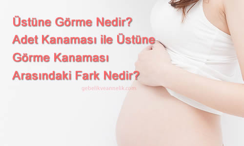 Üstüne Görme Nedir