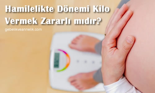 Hamilelikte Kilo Vermek Zararlı mı