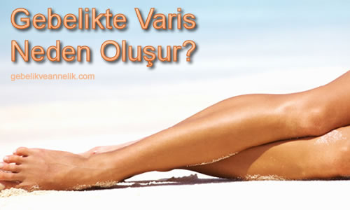 Gebelikte Varis Neden Oluşur