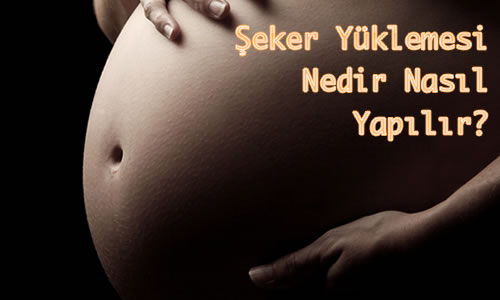 Şeker Yüklemesi Nedir