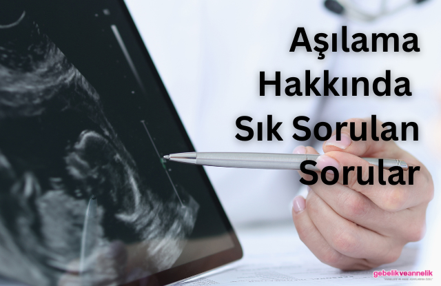 Aşılama Hakkında Sık Sorulan Sorular - Cevaplar