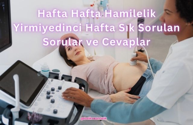 Hafta Hafta Hamilelik Yirmiyedinci Hafta Sık Sorulan Sorular ve Cevapları