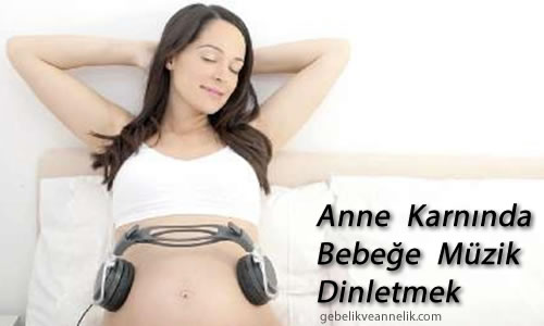 Hamilelikte Anne Karnında Bebeğe Müzik Dinletmek