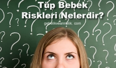 tüp bebek riskleri