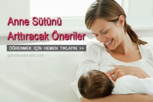 Anne Sütünü Arttıracak 7 Öneri