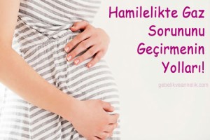 Hamilelikte Gaz Sorunu