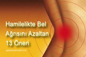 Hamilelikte Bel Ağrısını Azaltan 13 Öneri