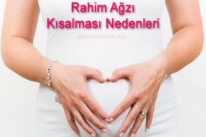 Rahim Ağzı Kısalması Nedir?