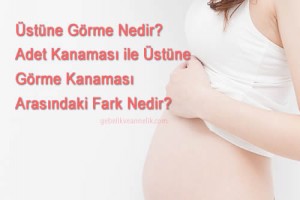 Üstüne Görme Nedir?